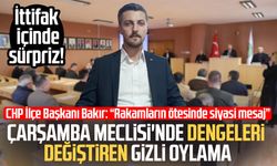 Çarşamba Meclisi'nde dengeleri değiştiren 'gizli' oylama! CHP'den açıklama