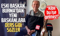 Eski başkan Metin Burma'dan yeni başkanlara ders gibi sözler: “Kibir bu işe gelmez!”