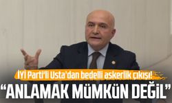 İYİ Parti'li Erhan Usta’dan bedelli askerlik çıkışı!