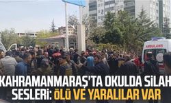 Kahramanmaraş'ta okulda silah sesleri: Ölü ve yaralılar var