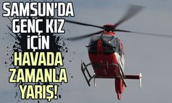 Baygın haldeki genç kızın yardımına ambulans helikopter yetişti