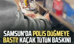 Samsun'da polis düğmeye bastı! Kaçak tütün baskını