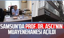 Samsun’da Prof. Dr. Ramazan Aşcı’nın muayenehanesi açıldı