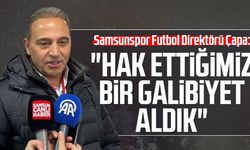 Samsunspor Futbol Direktörü Fuat Çapa: "Hak ettiğimiz bir galibiyet aldık"