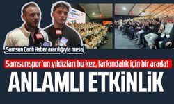 Samsunspor'dan güçlü destek! Samsun’da anlamlı etkinlik