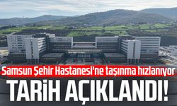 Samsun Şehir Hastanesine tüm birimler hazirana kadar taşınacak