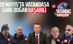 19 Mayıs'ta vatandaşa göre Halit Doğan başarılı