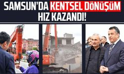 Samsun’da kentsel dönüşüm hız kazandı!