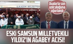 Eski Samsun Milletvekili Adem Yıldız'ın ağabey acısı! Son yolculuğuna uğurlandı