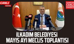 İlkadım Belediyesi Mayıs ayı Meclis toplantısı
