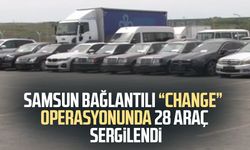 Samsun bağlantılı “change” operasyonunda 28 araç sergilendi