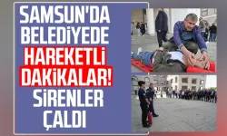 Samsun'da belediye binasında yangın tatbikatı