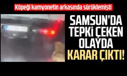 Samsun’da tepki çeken olayda karar çıktı!