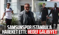 Samsunspor İstanbul’a hareket etti: Hedef galibiyet