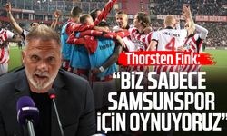 Thorsten Fink: 'Fenerbahçe ya da Galatasaray için değil, Samsunspor için oynuyoruz'