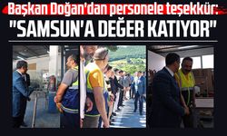 Başkan Halit Doğan'dan personele teşekkür: "Samsun'a değer katıyor"