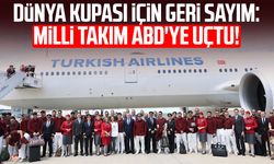 Dünya Kupası için geri sayım: Milli Takım ABD'ye uçtu!
