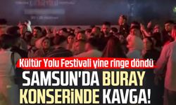 Samsun Kültür Yolu Festivali'nde Buray konserinde kavga!