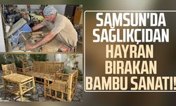 27 yıllık sağlıkçı bambuyu sanat eserlerine dönüştürüyor