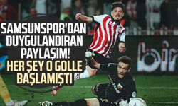 Samsunspor'dan duygulandıran paylaşım! Her şey o golle başlamıştı