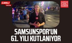 Samsunspor'un 61. yılı kutlanıyor