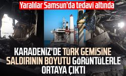 Karadeniz'de Türk gemisine saldırının boyutu görüntülerle ortaya çıktı