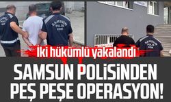 Samsun'da aranan iki hükümlü yakalandı