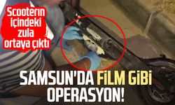 Samsun'da film gibi operasyon! Scooterın içindeki zula ortaya çıktı