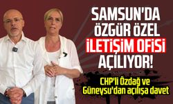 CHP'li Özdağ ve Güneysu'dan Samsun'da Özgür Özel İletişim Ofisi açılışına davet