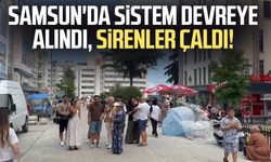 Samsun'da sistem devreye alındı, sirenler çaldı!