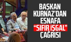 Başkan İhsan Kurnaz’dan esnafa “sıfır işgal” çağrısı