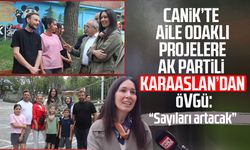 Canik’te aile odaklı projelere AK Partili Çiğdem Karaaslan’dan övgü