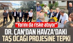 Murat Çan'dan Havza'daki taş ocağı projesine tepki: "Taşkaracaoören'in sesi duyulmalı"