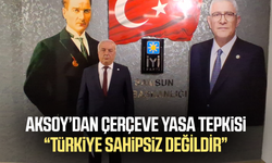 Hasan Aksoy’dan çerçeve yasa tepkisi: “Türkiye sahipsiz değildir”