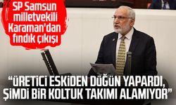 SP Samsun milletvekili Mehmet Karaman'dan fındık çıkışı