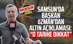 Samsun Kuyumcular Odası Başkanı Salih Özman'dan altın açıklaması