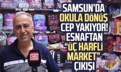Samsun’da okula dönüş cep yakıyor! Esnaftan “üç harfli market” çıkışı