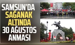 Samsun’da sağanak altında 30 Ağustos anması