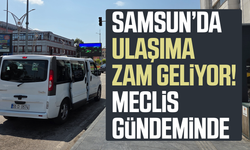 Samsun'da ulaşıma zam teklifi meclis gündeminde