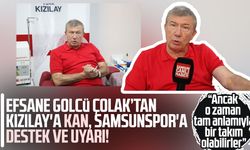 Kral Tanju Çolak’tan çifte mesaj: Kan bağışı ve Samsunspor
