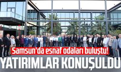Esnaf Odaları Buluşması: Türkiye Yüzyılı'nda Samsun Yüzyılı'nı inşa etme hedefi