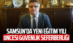 Samsun'da yeni eğitim yılında 'güvenlik' seferberliği: 527 okula görevli, 91 okula KGYS