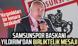 Samsunspor Başkanı Yıldırım'dan birliktelik mesajı