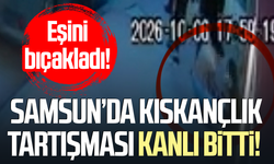 Kıskançlık sebebiyle karısını bıçakladı