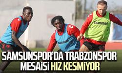 Samsunspor’da Trabzonspor mesaisi hız kesmiyor