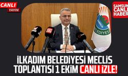 İlkadım Belediyesi Meclis toplantısı 1 Ekim canlı izle!