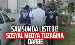 Samsun da listede! Sosyal medya tuzağına operasyon