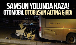 Samsun yolunda korkutan kaza! Otomobil otobüsün altına girdi