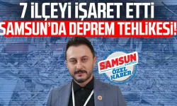 Samsun’da deprem tehlikesi! 7 ilçeyi işaret etti