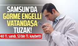 Görme engelli vatandaş hastane randevusu almak isterken 53 bin lira dolandırıldı